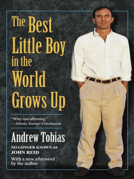 Title details for The Best Little Boy in the World Grows Up by Andrew Tobias - Available
